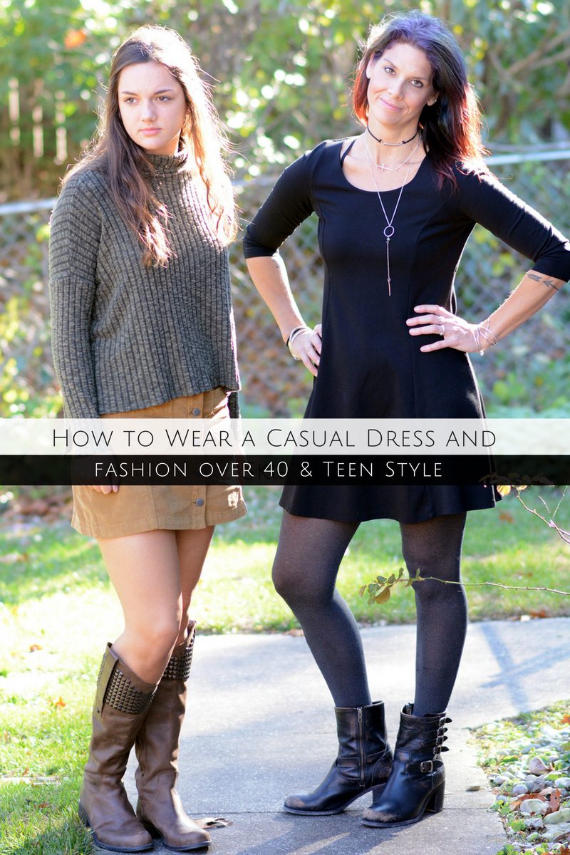 How to wear a casual dress and love it - fashion over 40 and teen fashion